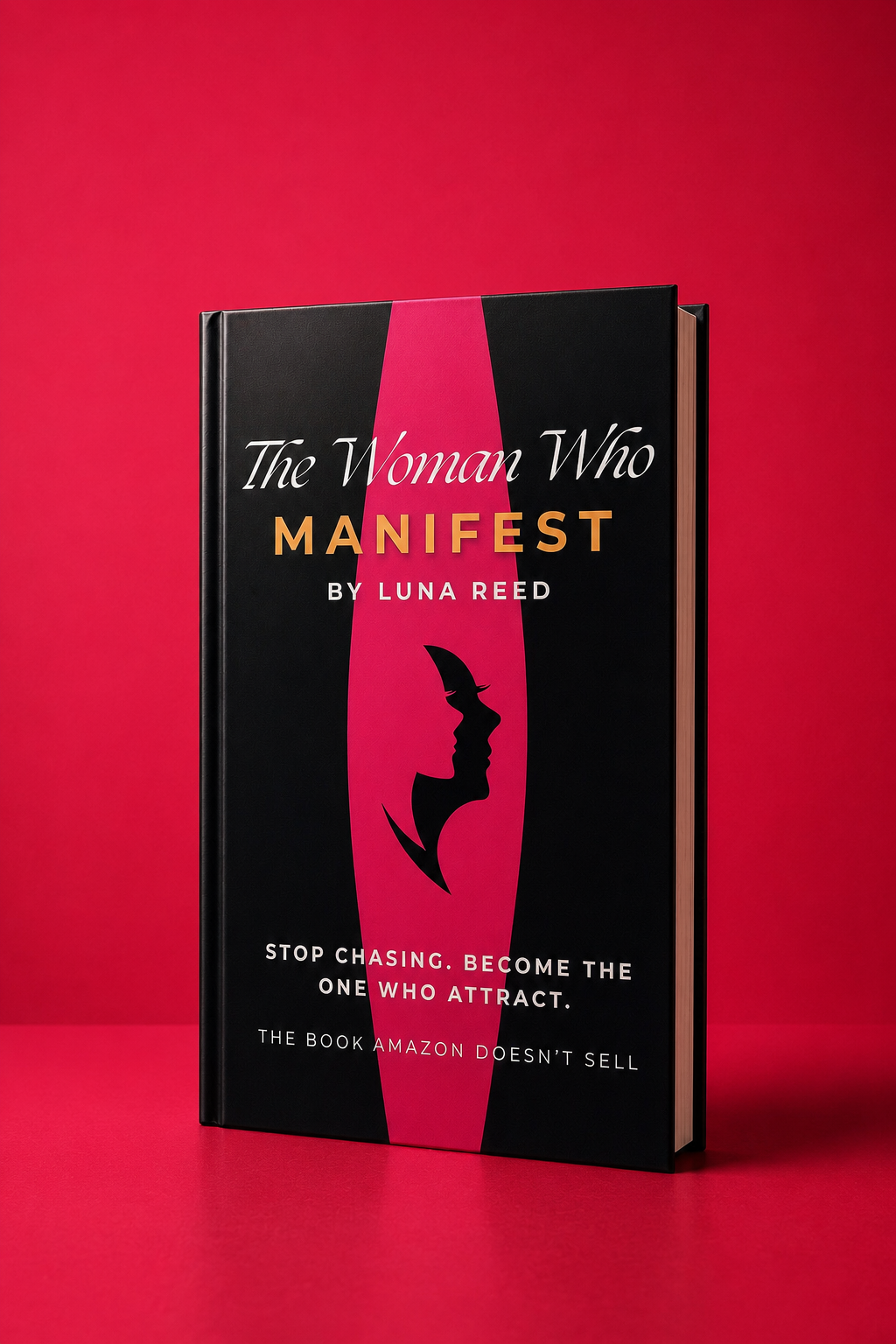 YOU HAVE FELT THIS YOUR ENTIRE LIFE. THE SENSE THAT WHAT YOU WANT IS REAL. THAT YOU ARE CAPABLE OF IT. THAT IT SHOULD ALREADY BE YOURS. — The Woman Who Manifest by Luna Reed
